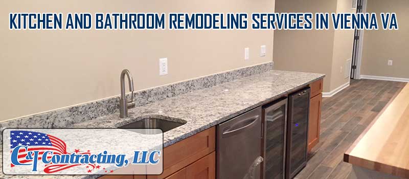 Kitchen and bathroom remodeling services in Vienna VA